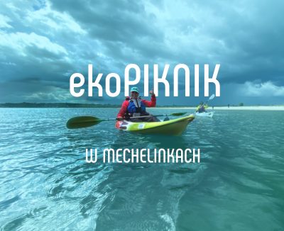 Ekopiknik w Mechelinkach | 03 lipca
