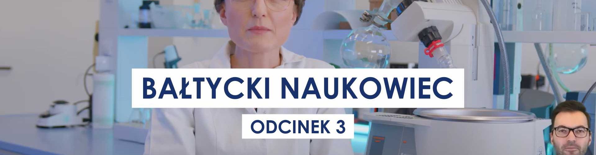 Bałtycki Naukowiec | Odc. 3: Wodorosty Bałtyku