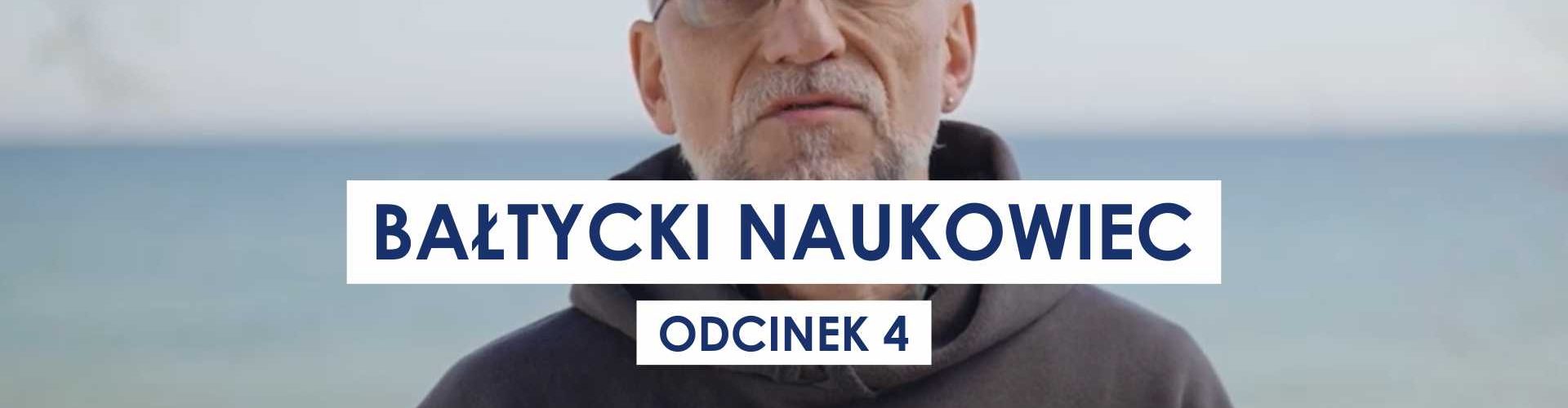 Bałtycki Naukowiec | Odc. 4: Bałtyk a zmiany klimatu
