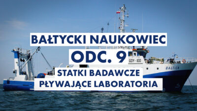 Odc. 9: Statki badawcze - pływające laboratoria