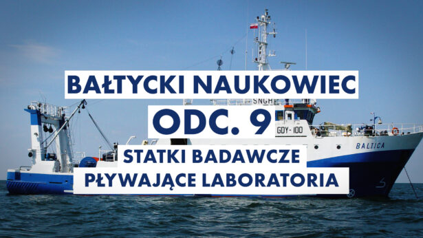 Odc. 9: Statki badawcze – pływające laboratoria